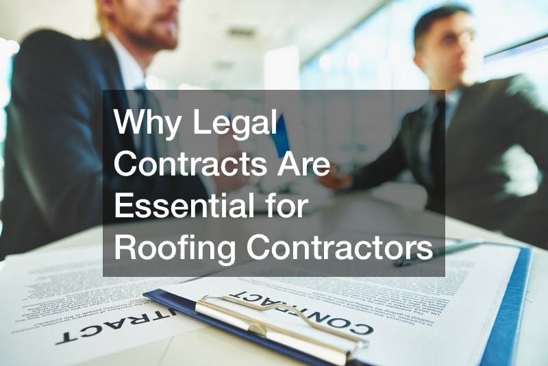 Why Legal Contracts Are Essential for Roofing Contractors - Legal News