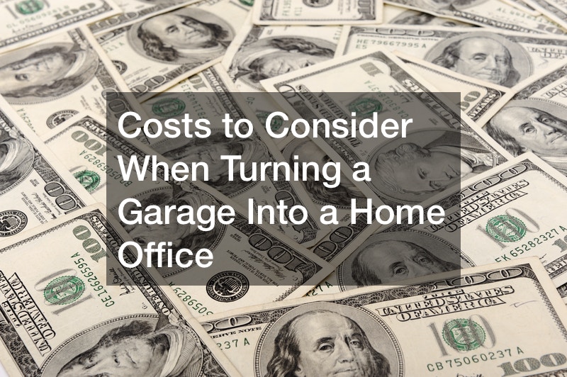 Costs to Consider When Turning a Garage Into a Home Office