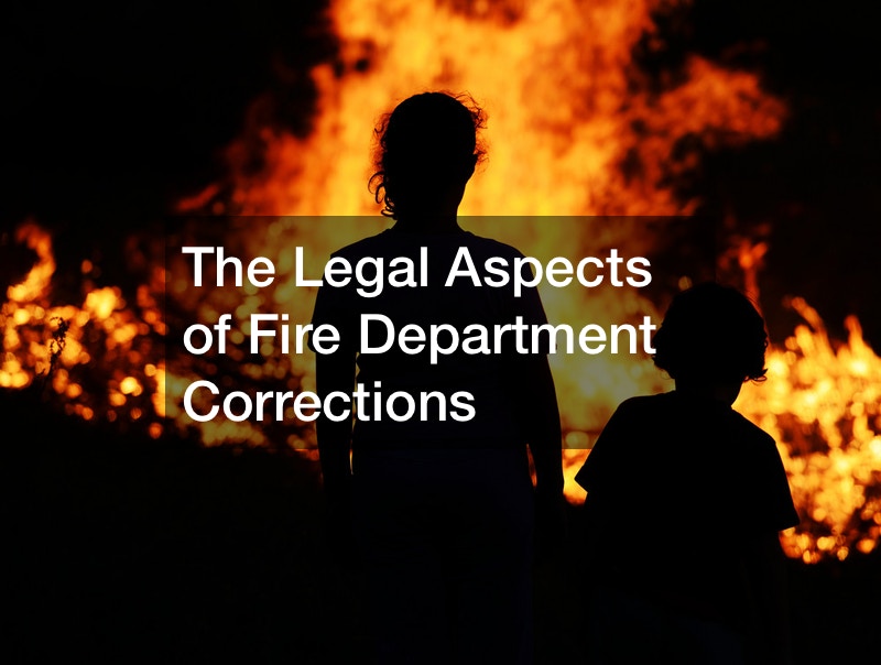 The Legal Aspects of Fire Department Corrections