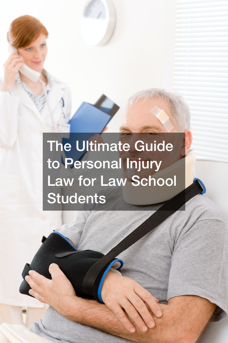 The Ultimate Guide to Personal Injury Law for Law School Students