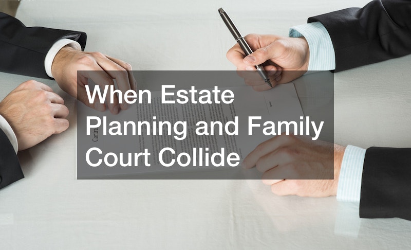 estate planning and family court